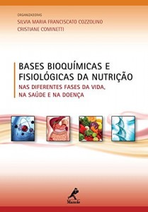 Baixar Bases Bioquímicas e Fisiológicas da Nutrição: nas Diferentes Fases da Vida, na Saúde e na Doença pdf, epub, eBook