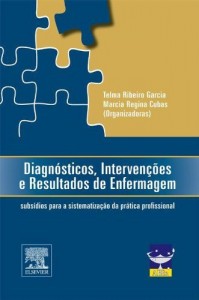 Baixar Diagnósticos, Intervenções e Resultados de Enfermagem: Subsídios para a Sistematização da Prática Profissional pdf, epub, eBook