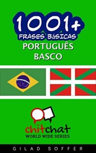 Baixar 1001+ Frases Básicas Português – Basco (ChitChat WorldWide) pdf, epub, eBook