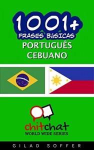 Baixar 1001+ Frases Básicas Português – Cebuano (ChitChat WorldWide) pdf, epub, eBook