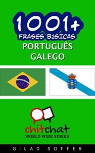 Baixar 1001+ Frases Básicas Português – Galego (ChitChat WorldWide) pdf, epub, eBook