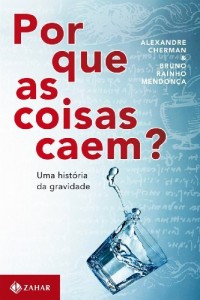 Baixar Por que as coisas caem? Uma hist&oacute;ria da gravidade pdf, epub, eBook