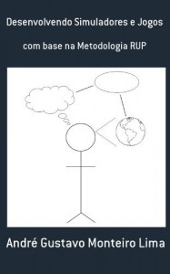 Baixar Desenvolvendo Simuladores e Jogos com base na Metodologia RUP pdf, epub, eBook
