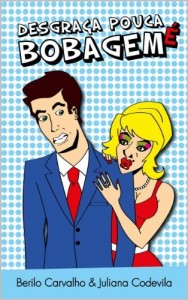 Baixar Desgra&ccedil;a Pouca &eacute; Bobagem (O Folhetim) pdf, epub, eBook