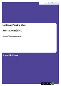 Baixar Atestado m&eacute;dico: Ato m&eacute;dico normativo pdf, epub, eBook
