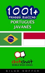 Baixar 1001+ Frases Básicas Português – Javanês (ChitChat WorldWide) pdf, epub, eBook