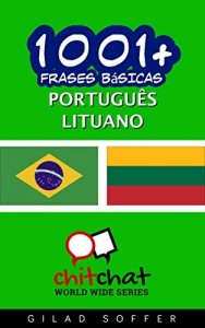 Baixar 1001+ Frases Básicas Português – Lituano (ChitChat WorldWide) pdf, epub, eBook
