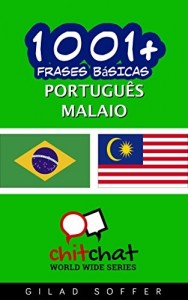 Baixar 1001+ Frases Básicas Português – Malaio (ChitChat WorldWide) pdf, epub, eBook