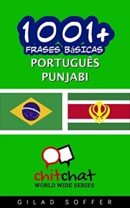 Baixar 1001+ Frases Básicas Português – Punjabi (ChitChat WorldWide) pdf, epub, eBook