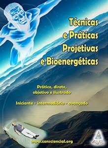 Baixar T&eacute;cnicas e Pr&aacute;ticas Projetivas e Bioenerg&eacute;ticas: Simples, direto, objetivo e ilustrado – Iniciante – intermedi&aacute;rio… pdf, epub, eBook