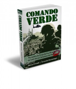 Baixar Comando Verde: Por dentro da For&ccedil;a de Pacifica&ccedil;&atilde;o do Ex&eacute;rcito Brasileiro no complexo de favelas da Penha e do… pdf, epub, eBook