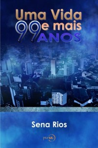Baixar Uma Vida e Mais 99 Anos pdf, epub, eBook