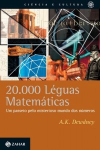 Baixar 20.000 l&eacute;guas matem&aacute;ticas: Um passeio pelo misterioso mundo dos n&uacute;meros pdf, epub, eBook