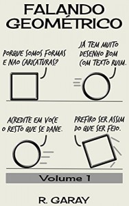 Baixar Falando Geométrico: coletânea de tiras (coleção Falando Geométrico Livro 1) pdf, epub, eBook