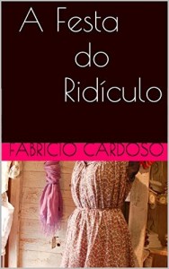 Baixar A Festa do Rid&iacute;culo pdf, epub, eBook