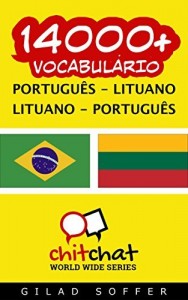 Baixar 14000+ Portugu&ecirc;s – Lituano Lituano – Portugu&ecirc;s Vocabul&aacute;rio (ChitChat WorldWide) pdf, epub, eBook