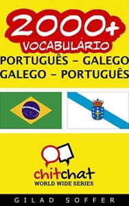 Baixar 2000+ Português – Galego Galego – Português Vocabulário (ChitChat WorldWide) pdf, epub, eBook