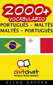Baixar 2000+ Português – Maltês Maltês – Português Vocabulário (ChitChat WorldWide) pdf, epub, eBook