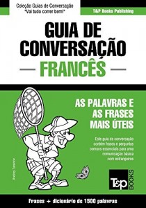 Baixar Guia de Conversa&ccedil;&atilde;o Portugu&ecirc;s-Franc&ecirc;s e dicion&aacute;rio conciso 1500 palavras pdf, epub, eBook