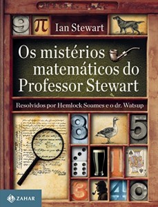 Baixar Os mistérios matemáticos do professor Stewart pdf, epub, eBook