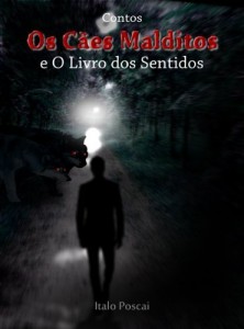Baixar Contos: “Os Cães Malditos” e “O Livro dos Sentidos” pdf, epub, eBook