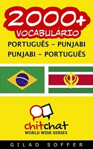 Baixar 2000+ Português – Punjabi Punjabi – Português Vocabulário (ChitChat WorldWide) pdf, epub, eBook