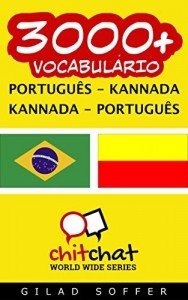 Baixar 3000+ Português – Kannada Kannada – Português Vocabulário (ChitChat WorldWide) pdf, epub, eBook