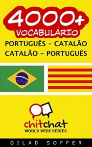 Baixar 4000+ Português – Catalão Catalão – Português Vocabulário (ChitChat WorldWide) pdf, epub, eBook