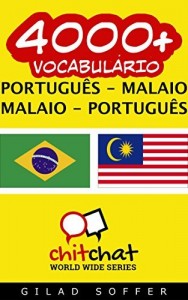 Baixar 4000+ Português – Malaio Malaio – Português Vocabulário (ChitChat WorldWide) pdf, epub, eBook
