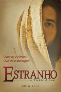 Baixar O Estranho No Caminho De Emaús: Quem era o Homem? Qual era a Mensagem? pdf, epub, eBook