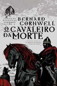 Baixar O cavaleiro da morte – Crônicas saxônicas – vol. 2 pdf, epub, eBook