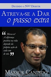 Baixar Atreva-se a dar o passo extra: Decidido a não desistir pdf, epub, eBook