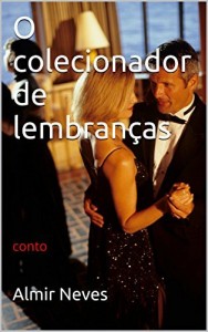 Baixar O colecionador de lembran&ccedil;as: conto pdf, epub, eBook