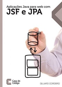 Baixar Aplicações Java para a web com JSF e JPA pdf, epub, eBook