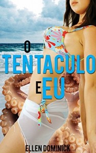Baixar O Tentáculo E Eu pdf, epub, eBook