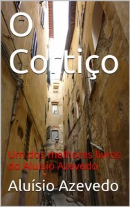 Baixar O Corti&ccedil;o: Um dos melhores livros do Alu&iacute;sio Azevedo pdf, epub, eBook