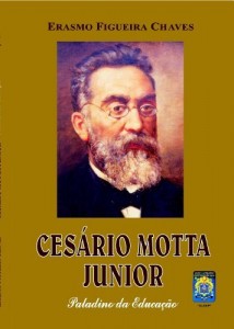 Baixar CES&Aacute;RIO MOTTA JUNIOR: Paladino da Educa&ccedil;&atilde;o pdf, epub, eBook