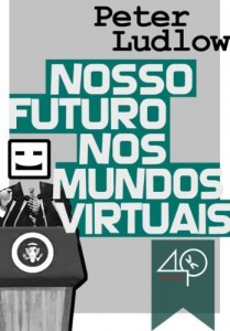 Baixar Nosso Futuro nos Mundos Virtuais pdf, epub, eBook