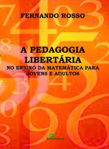 Baixar A Pedagogia Libert&aacute;ria no Ensino da Matem&aacute;tica para Jovens e Adultos pdf, epub, eBook