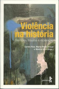 Baixar Violência na história: Memória, trauma e reparação pdf, epub, eBook
