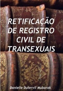 Baixar Retifica&ccedil;&atilde;o de Registro Civil de Transexuais pdf, epub, eBook