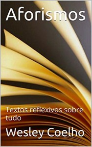 Baixar Aforismos: Textos reflexivos sobre tudo pdf, epub, eBook