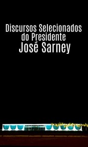 Baixar Discursos Selecionados do Presidente José Sarney pdf, epub, eBook