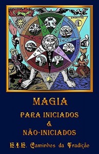 Baixar Magia Para Iniciados e N&atilde;o Iniciados pdf, epub, eBook