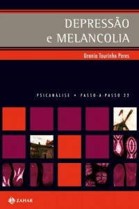 Baixar Depress&atilde;o e Melancolia (Passo-a-Passo Psican&aacute;lise Livro 22) pdf, epub, eBook