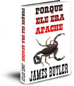 Baixar Porque ele era APACHE (THE SCORPION Livro 3) pdf, epub, eBook