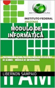 Baixar Preparatório IFAM 2013 ao Cargo de Assistente de Alunos – Módulo de Informática pdf, epub, eBook