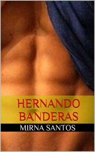 Baixar HERNANDO BANDERAS (NOITES QUENTES E &Uacute;MIDAS: DEZ CONTOS PARA LER NA CAMA) pdf, epub, eBook
