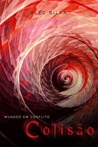 Baixar Colisão (Mundos em Conflito Livro 1) pdf, epub, eBook
