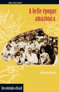 Baixar A Belle &Eacute;poque Amaz&ocirc;nica pdf, epub, eBook